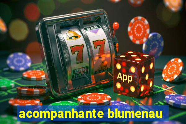 acompanhante blumenau